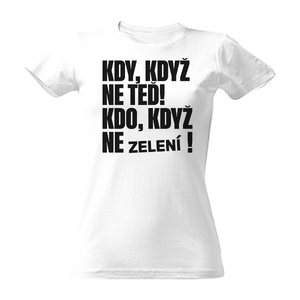 Kdo, když ne Zelení, Černé na bílém, dámské