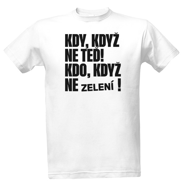 Kdo, když ne Zelení, Černé na bílém, pánské