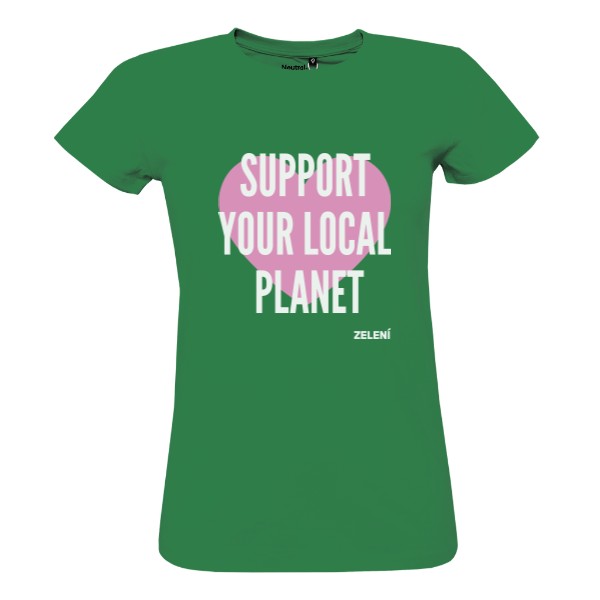 100% bio tričko Support your local planet – zelená, dámské